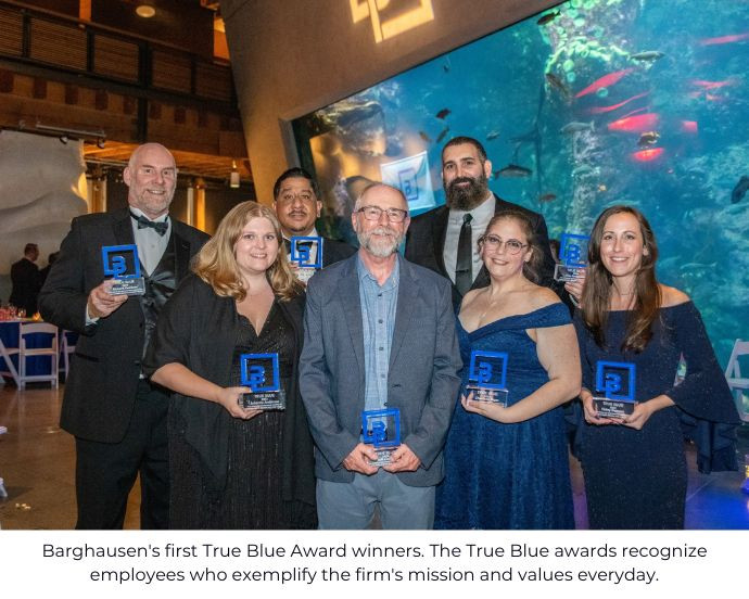 Barghausen's first True Blue Award winners. The True Blue awards recognize employees who exemplify the firm's mission and values everyday. (1)
